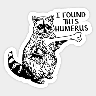 I found this humerus T1 Sticker